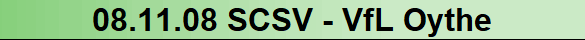 08.11.08 SCSV - VfL Oythe